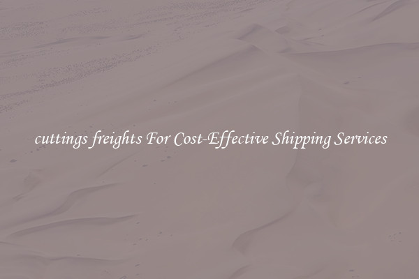 cuttings freights For Cost-Effective Shipping Services