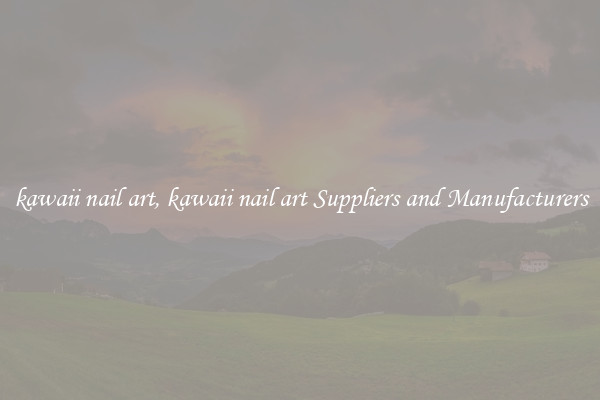 kawaii nail art, kawaii nail art Suppliers and Manufacturers