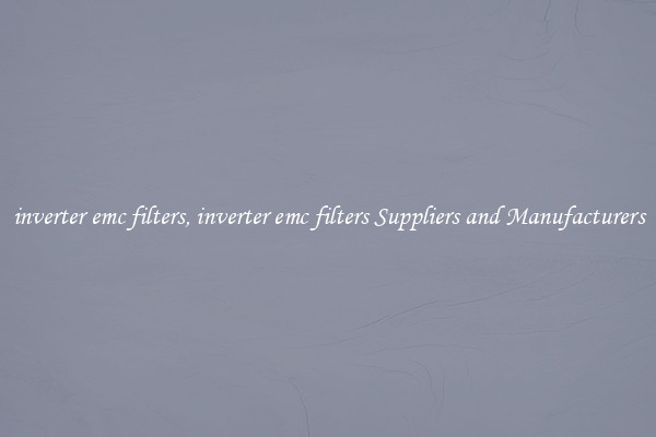inverter emc filters, inverter emc filters Suppliers and Manufacturers