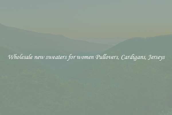 Wholesale new sweaters for women Pullovers, Cardigans, Jerseys