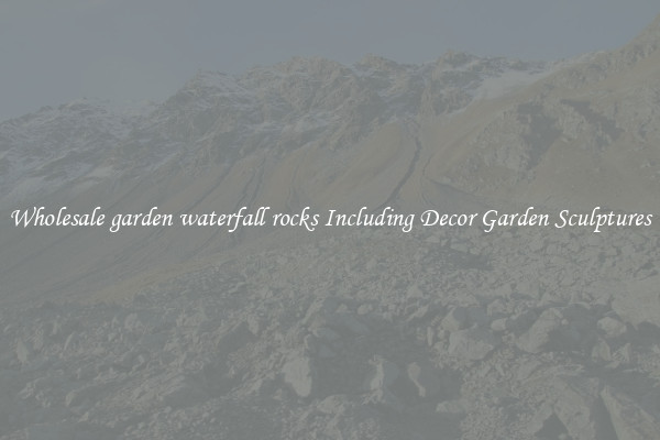 Wholesale garden waterfall rocks Including Decor Garden Sculptures