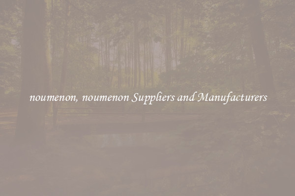 noumenon, noumenon Suppliers and Manufacturers