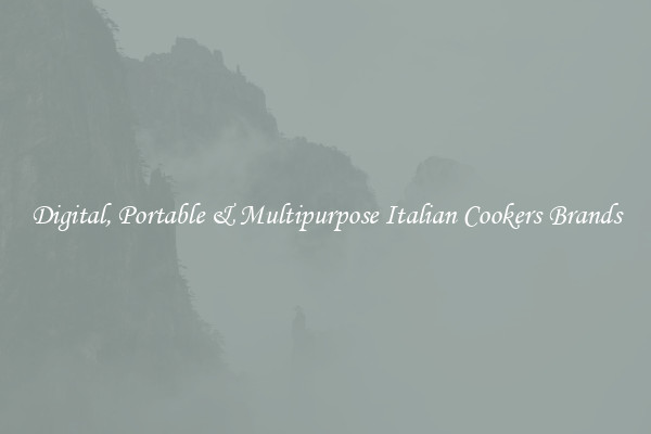 Digital, Portable & Multipurpose Italian Cookers Brands