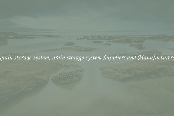 grain storage system, grain storage system Suppliers and Manufacturers
