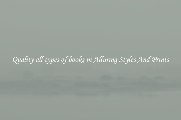 Quality all types of books in Alluring Styles And Prints