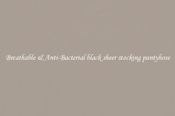 Breathable & Anti-Bacterial black sheer stocking pantyhose