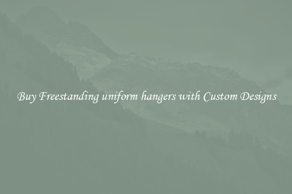 Buy Freestanding uniform hangers with Custom Designs