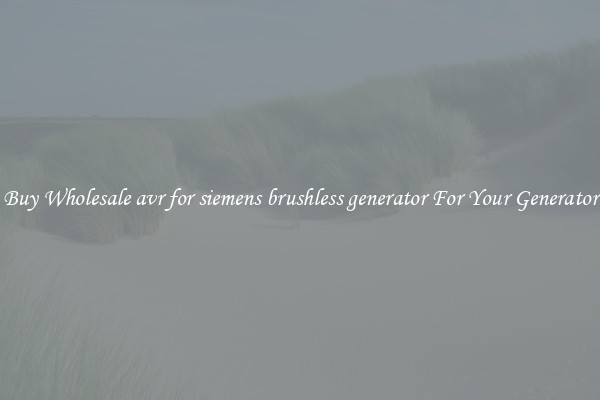 Buy Wholesale avr for siemens brushless generator For Your Generator
